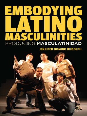 cover image of Embodying Latino Masculinities